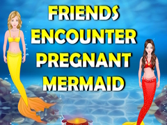 Гульня Friends Encounter Pregnant Mermaid