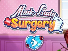 Гульня Mask Lady Surgery