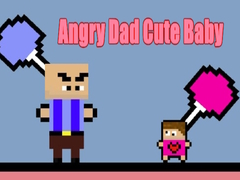 Гульня Angry Dad Cute Baby
