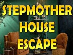 Гульня Stepmother House Escape