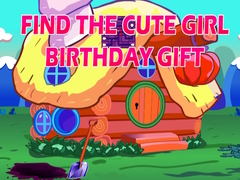 Гульня Find The Cute Girl Birthday Gift