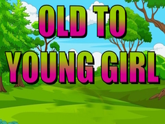 Гульня Old To Young Girl