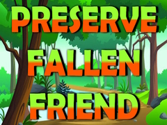 Гульня Preserve Fallen Friend