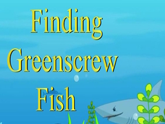 Гульня Finding Greenscrew Fish