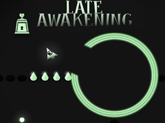 Гульня Late Awakening