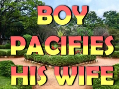 Гульня Boy Pacifies His Wife