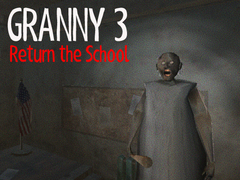 Гульня Granny 3 Return the School