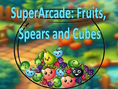 Гульня SuperArcade: Fruits, Spears and Cubes