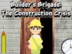 Гульня Builder’s Brigade: The Construction Crisis
