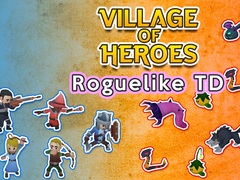 Гульня Village of Heroes: Roguelike TD