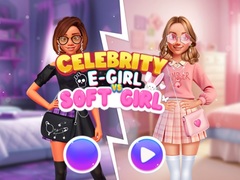 Гульня Celebrity E-Girl vs Soft-Girl 