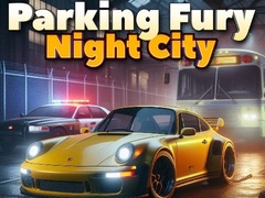 Гульня Parking Fury 3D: Night City