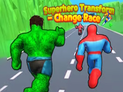 Гульня Superhero Transform - Change Race