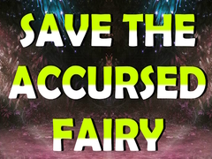 Гульня Save The Accursed Fairy