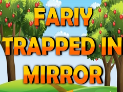 Гульня Fairy Trapped in Mirror 