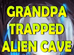 Гульня Grandpa Trapped Alien Cave