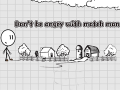 Гульня Don't be angry with match man