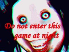 Гульня Do not enter this game at night