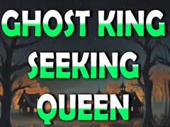 Гульня Ghost King Seeking Queen