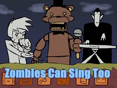 Гульня Zombies Can Sing Too
