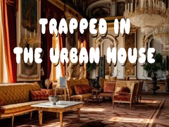 Гульня Trapped in the Urban House