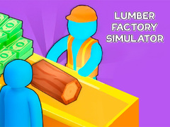 Гульня Lumber Factory Simulator