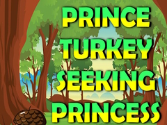Гульня Prince Turkey Seeking Princess