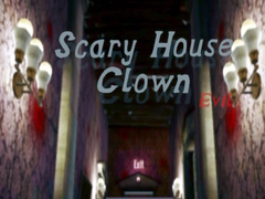 Гульня Scary House Clown Evil