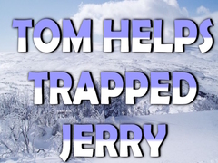 Гульня Tom Helps Trapped Jerry