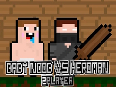 Гульня Baby Noob vs Heroman 2 Player