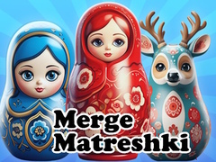 Гульня Merge Matreshki