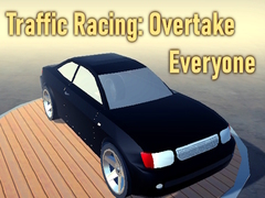 Гульня Traffic Racing: Overtake Everyone