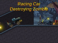Гульня Racing Car Destroying Zombie