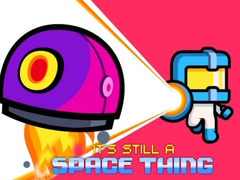 Гульня It's still a Space Thing
