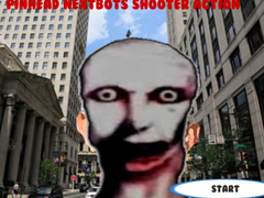 Гульня Pinhead Nextbots Shooter Action