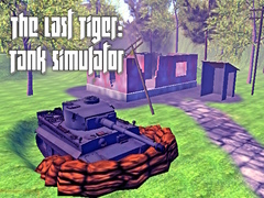 Гульня The Last Tiger: Tank Simulator