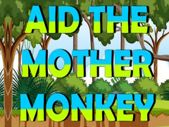 Гульня Aid The Mother Monkey
