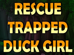 Гульня Rescue Trapped Duck Girl