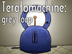 Гульня Teratomachine: grey loop