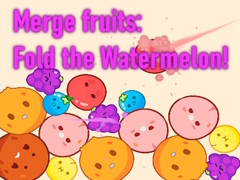 Гульня Merge fruits: Fold the Watermelon!