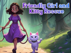 Гульня Friendly Girl and Kitty Rescue