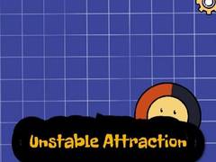 Гульня Unstable Attraction