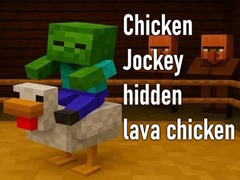 Гульня Chicken Jockey hidden lava chicken
