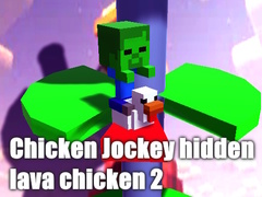 Гульня Chicken Jockey hidden lava chicken 2
