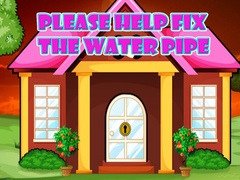 Гульня Please Help Fix The Water Pipe