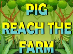 Гульня Pig Reach The Farm