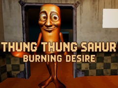 Гульня Thung Thung Sahur Burning Desire