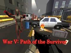 Гульня War V: Path of the Survivor