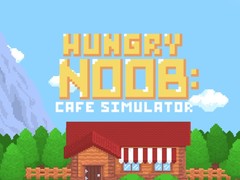 Гульня Hungry Noob Cafe Simulator