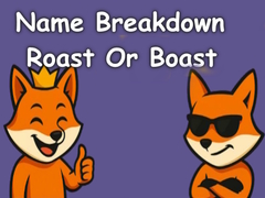 Гульня Name Breakdown Roast Or Boast